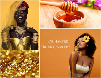 Enchanted: The Magick of OSHUN